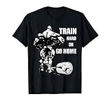 S'entraîner dur ou rentrer chez soi Gymnase de musculation S T-Shirt
