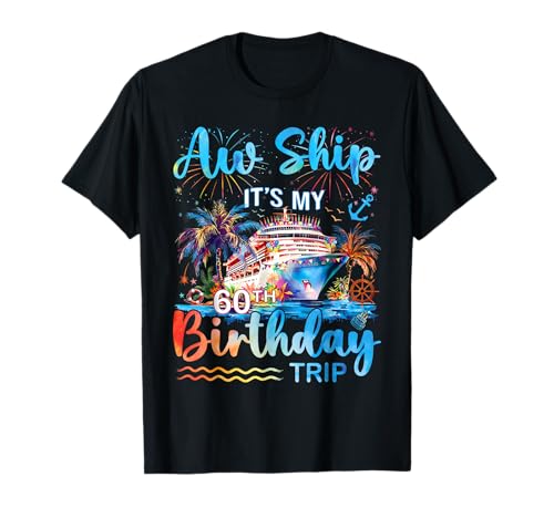 It's My 60th Birthday Trip Cruise Vacation Matching Cruising T-Shirt