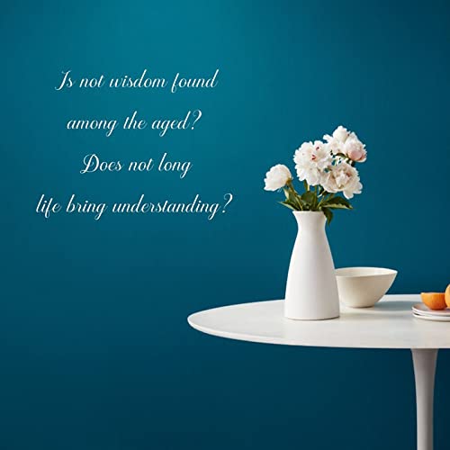 is Not Wisdom Found Among The Aged Does Not Long