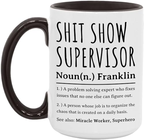 ISSYVERSE Shit Show Supervisor Mug for Franklin, Gift for Franklin, Funny Franklin Gifts, 15oz White/black Coffee Mug