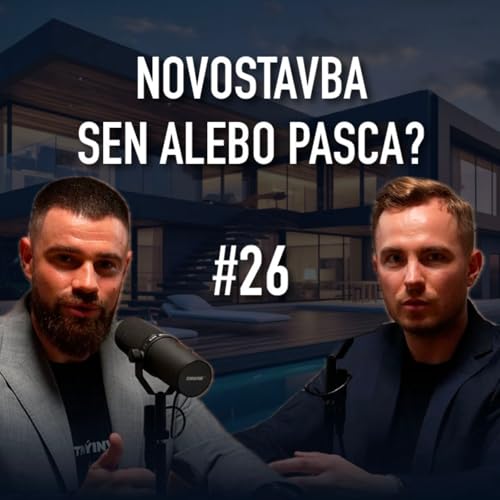 NOVOSTAVBA, SEN ALEBO PASCA ? #26