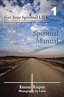 Get Your Spiritual Life!: Guide for Spiritual Growth (Revised Edition) 1499043120 Book Cover