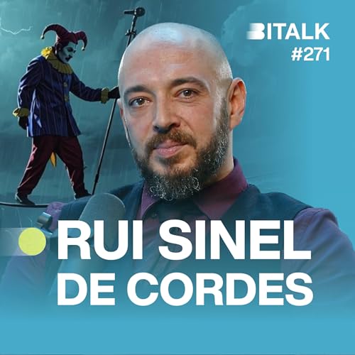 #271: OS PERIGOS DO HUMOR c/Rui Sinel de Cordes