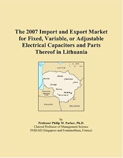 The 2007 Import and Export Market for Fixed, Variable, or Adjustable Electrical Capacitors and Parts Thereof in Lithuania