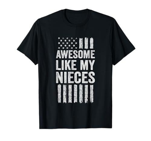 Awesome Like My Nieces - American Flag Proud Aunt Uncle T-Shirt