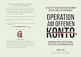 Operation am offenen Konto: Inklusive themenbezogener Praxis-Checklisten als konkrete Handlungsempfehlung für Ihr Unternehmen
