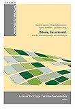 Theorie, die ankommt. Wege der Theorievermittlung in der Hochschullehre (Grazer Beiträge zur Hochschullehre / Grazer Universitätsverlag)