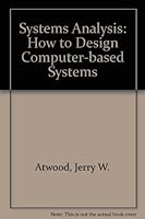 The systems analyst: How to design computer-based systems 0810451026 Book Cover