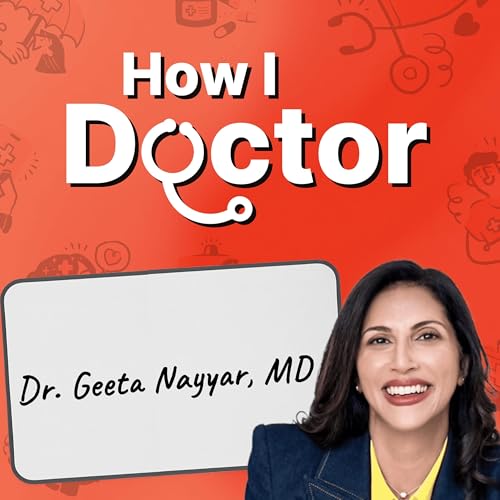 How Medical Misinformation Took Over &mdash; and What Doctors Can Do to Take It Back w/ Dr. Geeta Nayyar
