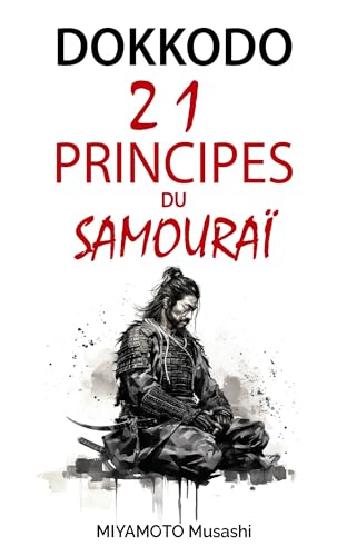 Dokkodo: 21 principes du samouraï