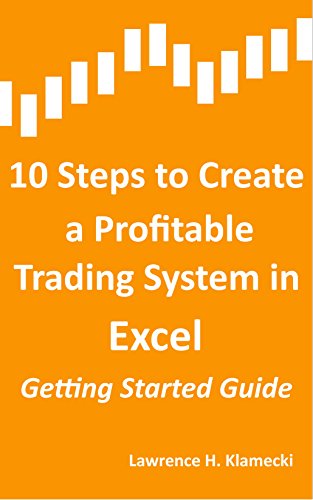 10 Steps to Create a Profitable Trading System in Excel: Getting Started Guide