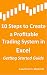 10 Steps to Create a Profitable Trading System in Excel: Getting Started Guide