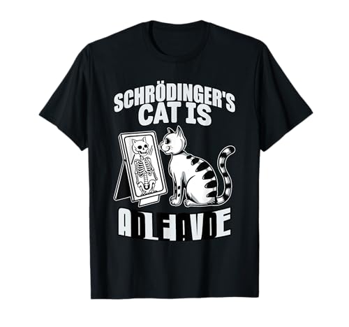 Schrödinger's Cat Dead And Alive Quantum Mechanics Physics T-Shirt