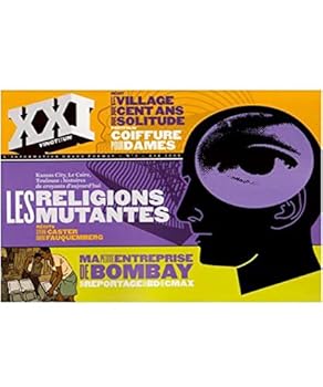 XXI, N° 3, Eté 2008 : Les religions mutantes - Book #3 of the XXI