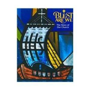 Paperback The Story of Our Church: Junior High Edition (Blest Are We) Book