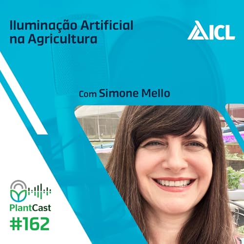 PlantCast #162 Ilumina&ccedil;&atilde;o Artificial Na Agricultura