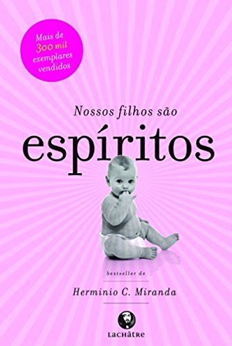 Nossos filhos são espíritos