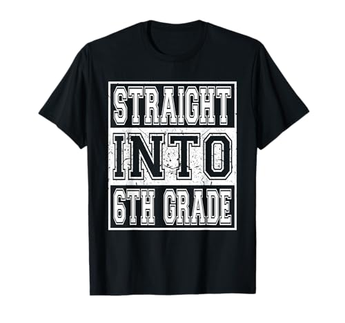 Straight Into 6th Grade Tee Back To School Regali Sesto Grado Maglietta