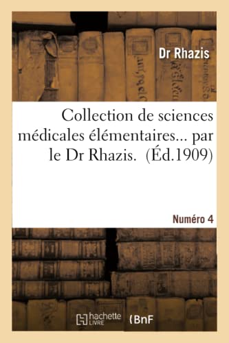 Collection de Sciences Médicales Élémentaires. Numéro 4 (French Edition)