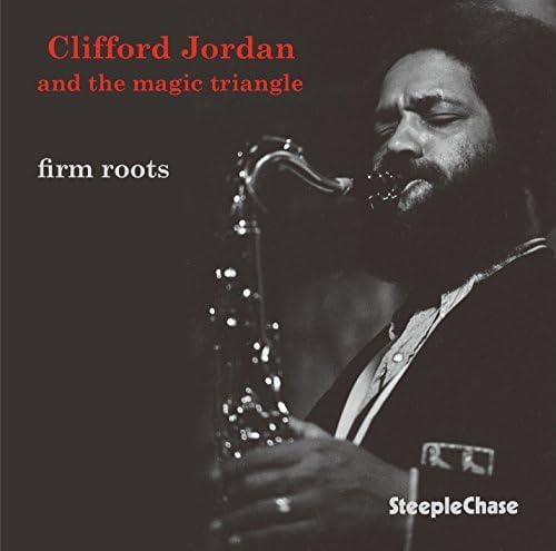 CLIFFORD JORDAN AND THE MAGIC TRIANGLE - Firm Roots - Disque CD