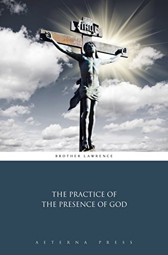 The Practice of the Presence of God (Illustrated)