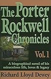 The Porter Rockwell Chronicles, Vol. 1