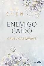 Enemigo caído (Cruel Castaways nº 2)