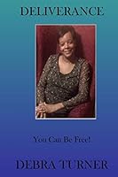 Deliverance: You Can Be Free! 1496075706 Book Cover