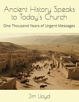 Ancient History Speaks to Today's Church: One Thousand Years of Urgent Messages (Preaching Through the Bible) B0CTFPH9KH Book Cover
