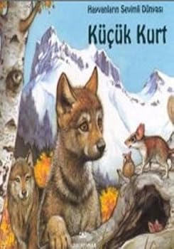 Paperback Hayvanlarin Sevimli Dunyasi Kucuk Kurt [Turkish] Book