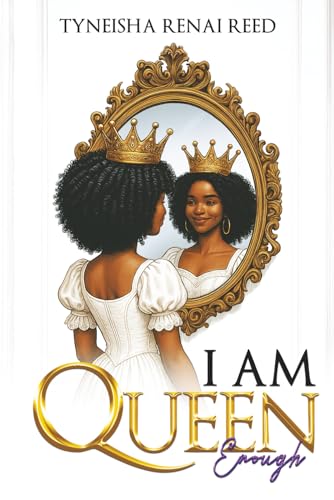 I AM QUEEN ENOUGH!