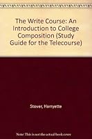 The Write Course: An Introduction to College Composition (Study Guide for the Telecourse) 0030719623 Book Cover