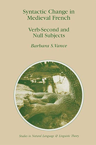 Syntactic Change in Medieval French: Verb-Second and Null Subjects (Studies in Natural Language and Linguistic Theory, 41)