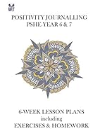 Positivity Journalling : PSHE Manual for Year 6 and Year 7 to Improve Mental Health 171033391X Book Cover