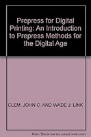 Prepress for Digital Printing: An Introduction to Prepress Methods for the Digital Age 0967862019 Book Cover