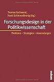 Forschungsdesign in der Politikwissenschaft: Probleme - Strategien - Anwendungen (Mannheimer Jahrbuch für Europäische Sozialforschung)
