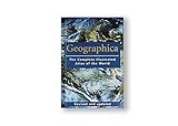 Geographica: The Complete Illustrated Atlas of the World