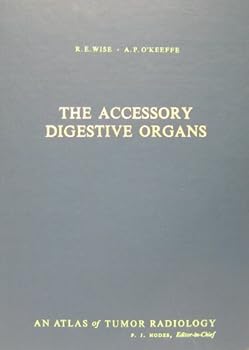 Hardcover The accessory digestive organs (Atlas of tumor radiology) Book