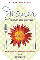 Jeûner pour sa santé: Le secret du rajeunissement biologique 2764017839 Book Cover