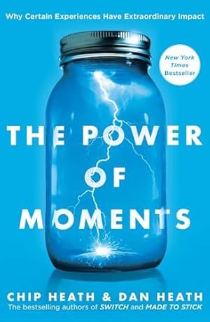 Book cover The Power of Moments: Why Certain Experiences Have Extraordinary Impact