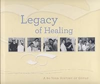 Legacy of Healing: A 60-Year History of Gould B003CH7XMQ Book Cover