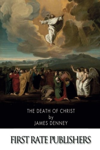 The Death of Christ 1502825120 Book Cover