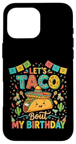 Let's Taco Bout My Birthday �ʔ����^�R�X�p�[�e�B�[�t�B�G�X�^�f�U�C�� �X�}�z�P�[�X iPhone 16 Pro Max �p