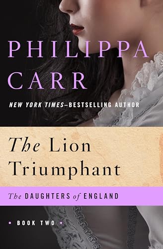 The Lion Triumphant (The Daughters of England Book 2)