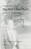 The Past's Threshold: Essays on Photography