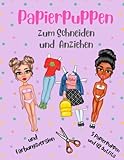 Papierpuppen zum Schneiden und Anziehen - Färbungsversion - 5 Papierpuppen und 42 Outfits: ANZIEHPUPPEN aus Papier zum Ausschneiden mit Kleidung für Mädchen von 8 bis 12 Jahren.