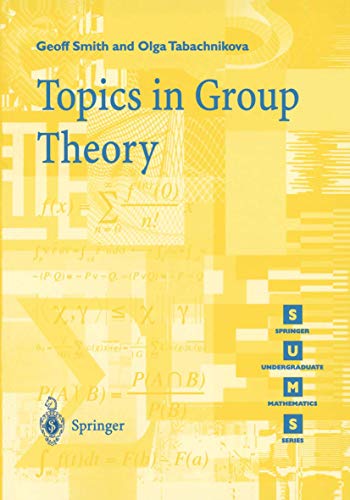 Compare Textbook Prices for Topics in Group Theory Springer Undergraduate Mathematics Series 2000 Edition ISBN 9781852332358 by Smith, Geoff,Tabachnikova, Olga