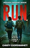 Run: Outmatch, Outsmart, Outlive