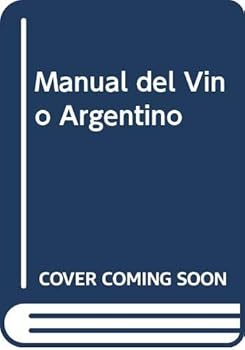 Paperback Manual del Vino Argentino (Spanish Edition) [Spanish] Book
