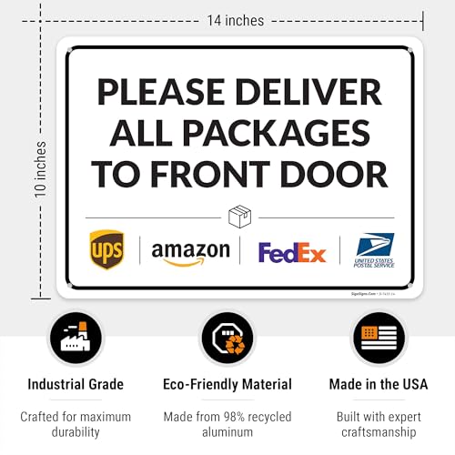 Image of Package Delivery Sign, Delivery Instructions Deliver All Package to Front Door Sign, 10x14 Inches, Rust Free .040 Aluminum, Fade Resistant, Made in USA